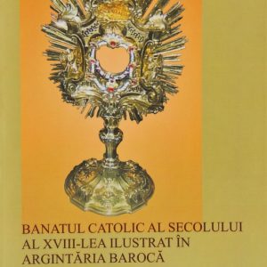 Argintăria catolică în Banat sec.XVIII